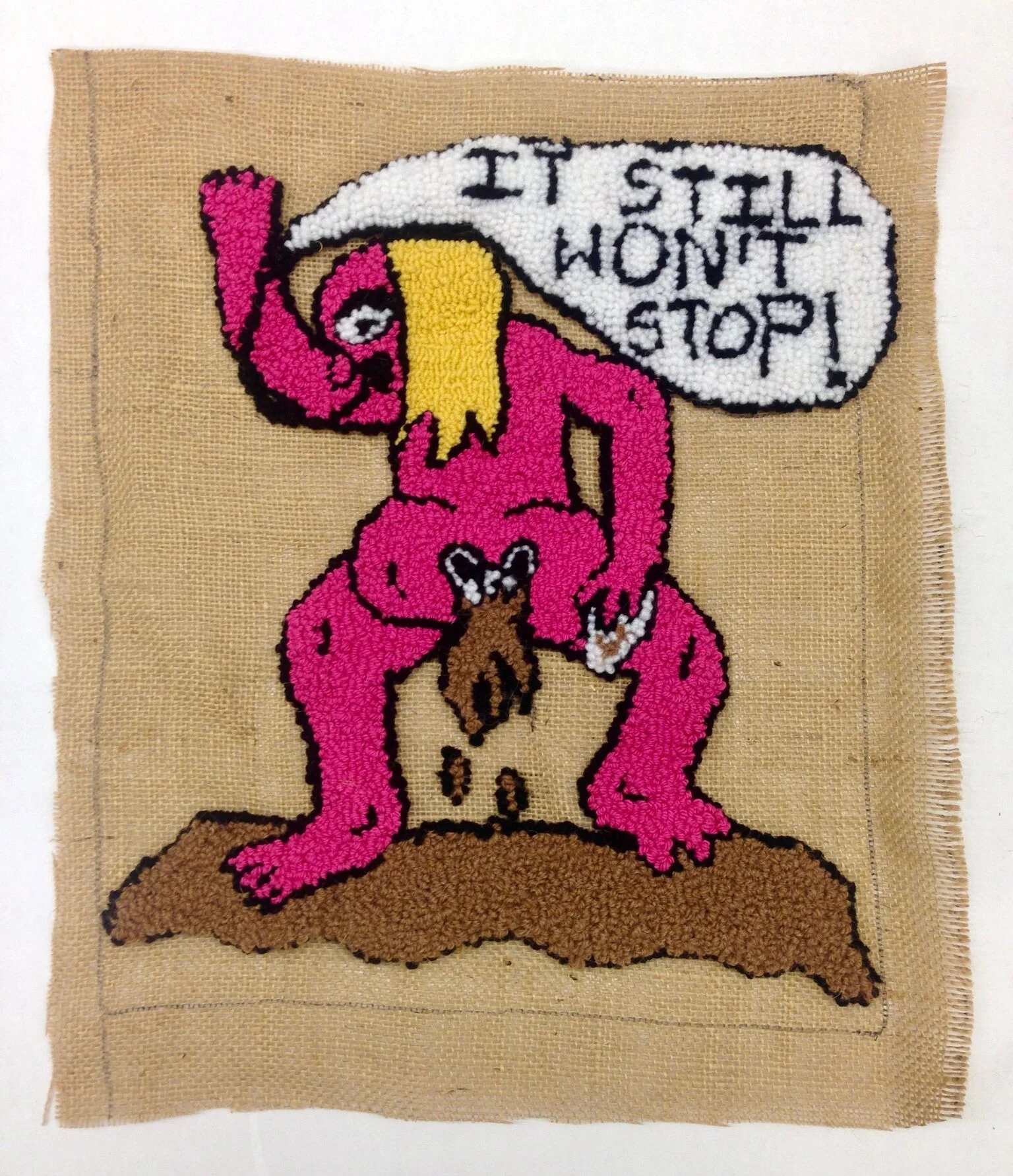 it still won’t stop! wool, acrylic, burlap dimensions not recorded 2016