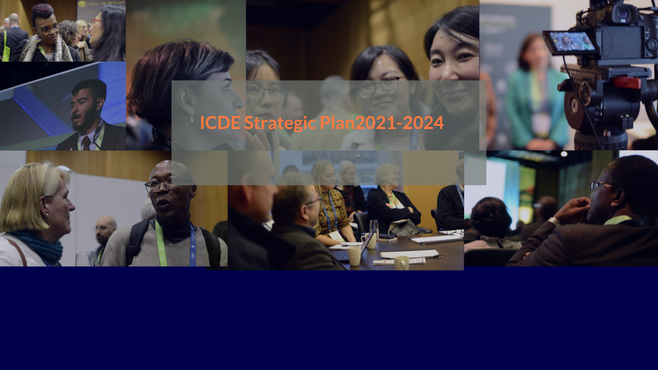  The ICDE Strategic Plan 2021-2024 was officially launched on 25 November 2020 during the ICDE Presidents’ Forum 2020. 