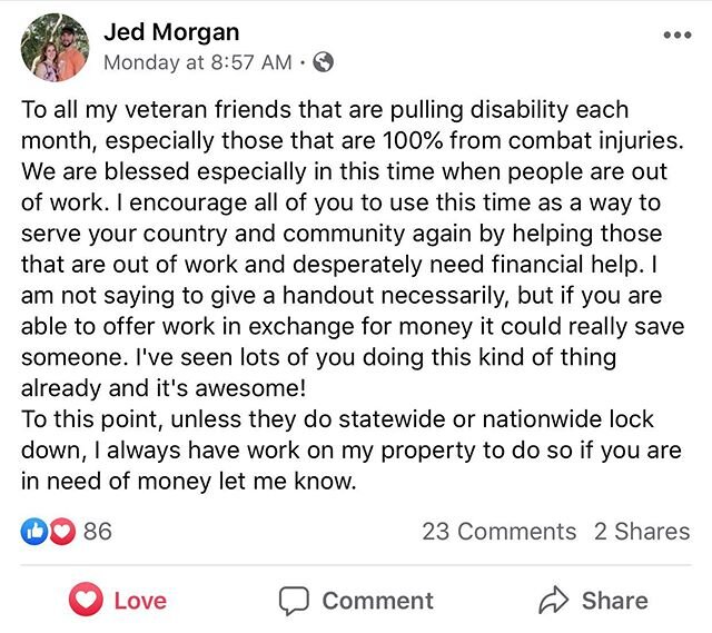 Cpl. Jed Morgan, who started our mental health program (The Guardian Project), served his nation and sacrificed all but one of his limbs. This message, that he recently posted on Facebook, is a reminder of how selfless the men and women who serve our