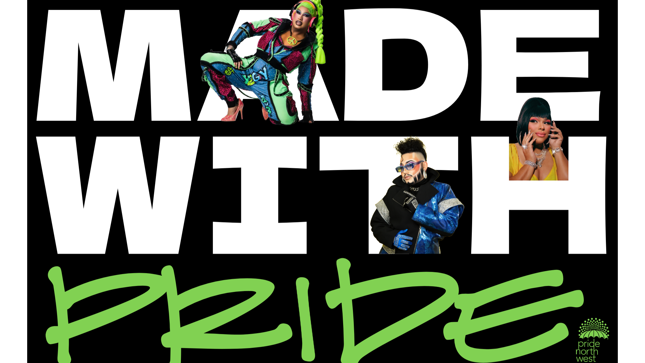 “Made with Pride” Headliners Connected to Community&nbsp;