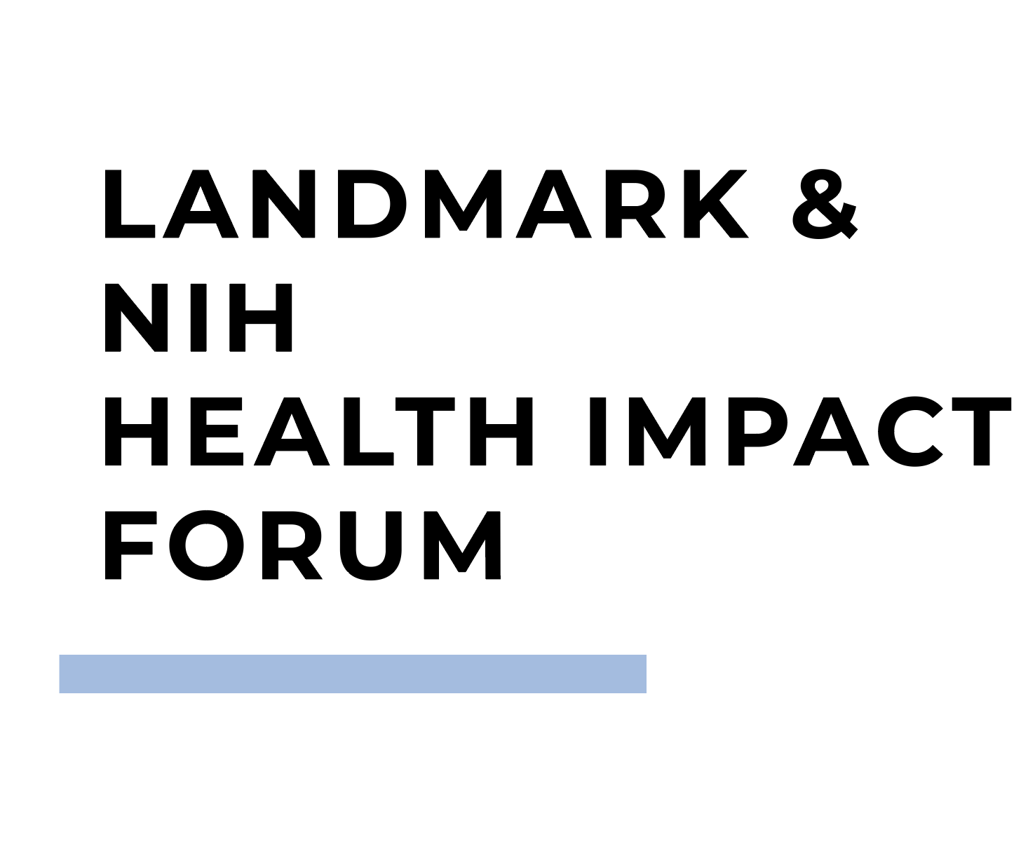 Landmark & NIH Health Impact Forum (Virtual)