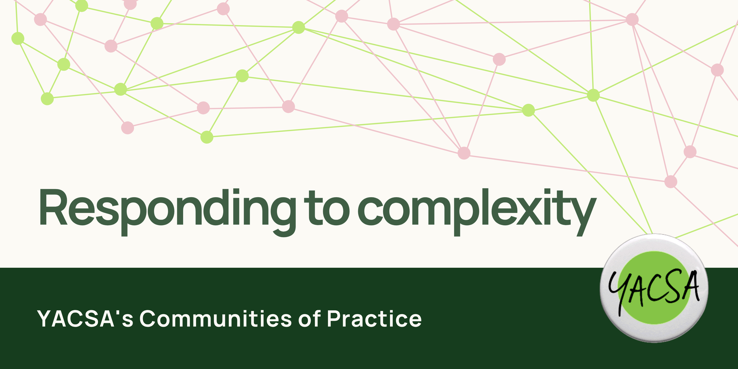 Responding to complexity