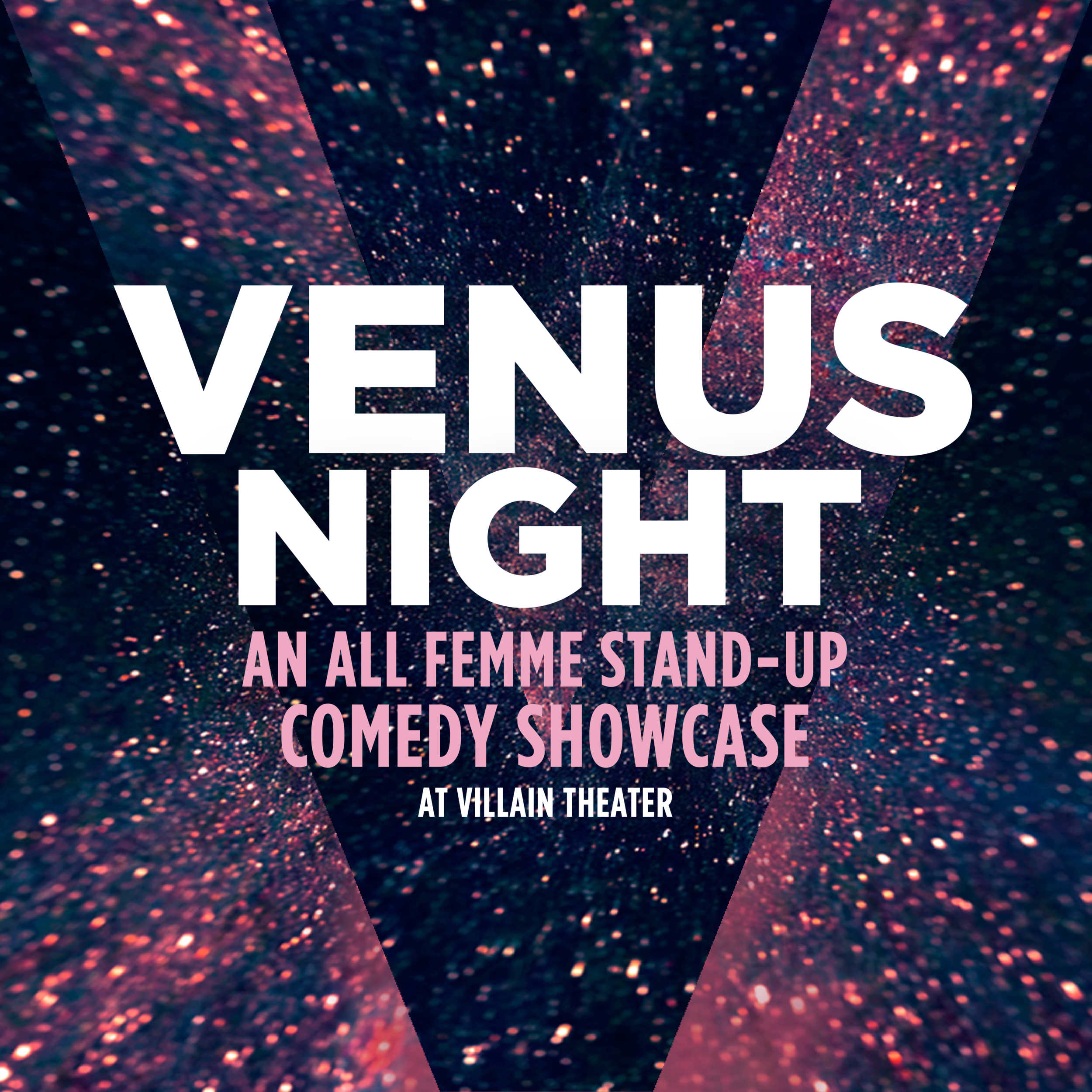 VENUS NIGHT at Villain Theater