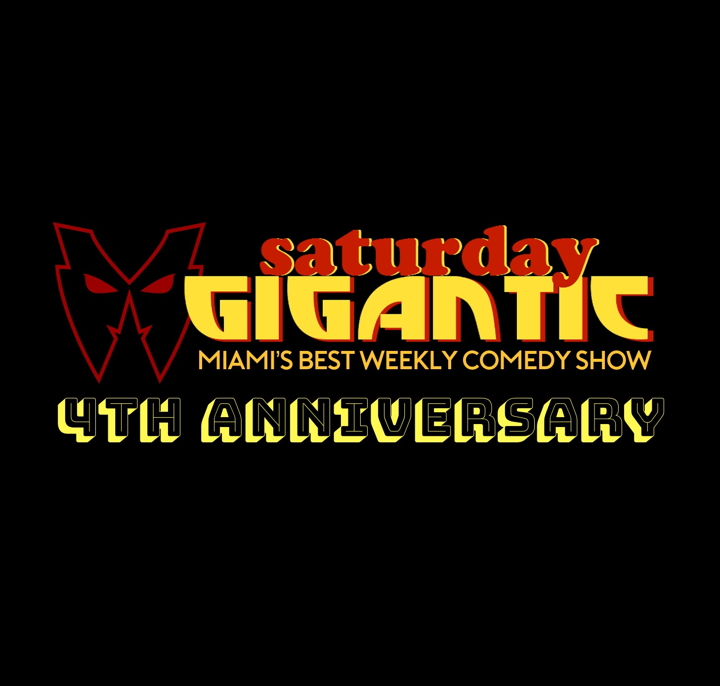 Saturday Gigantic - 4th Anniversary Show