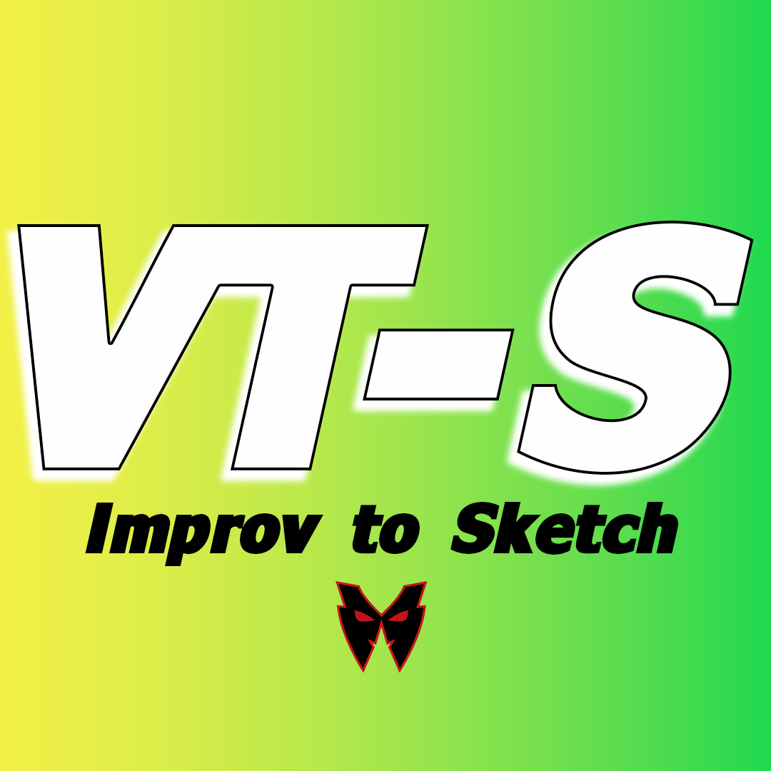 VT-S: Improv to Sketch Writing Class starts Wednesday September 2, 2026