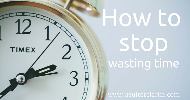 stop wasting time