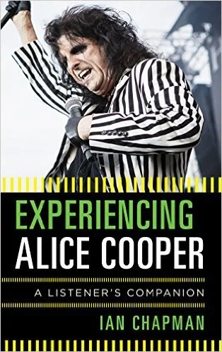 Experiencing Alice Cooper: A Listener's Companion