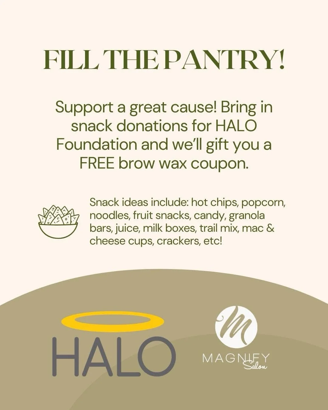 ONE MORE WEEK of our snack drive for The HALO Foundation! ✨ Our goal is to make their snack pantry FULL!

👏🏻 Receive a free brow wax coupon with the donation of a snack item!