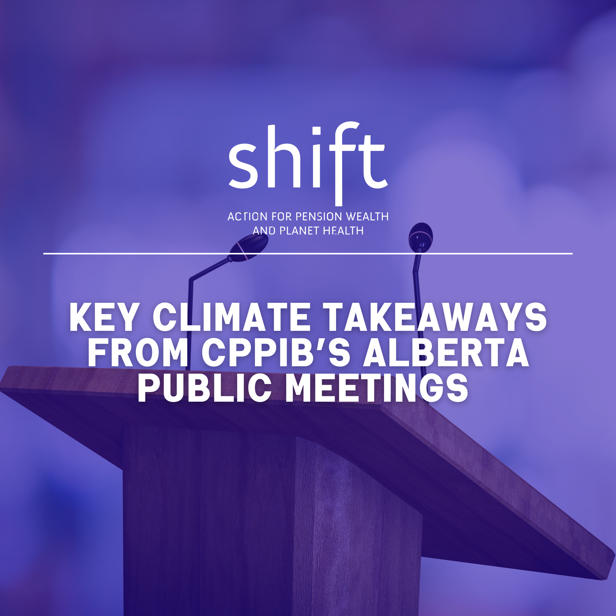 Key climate takeaways from CPPIB’s Alberta public meetings