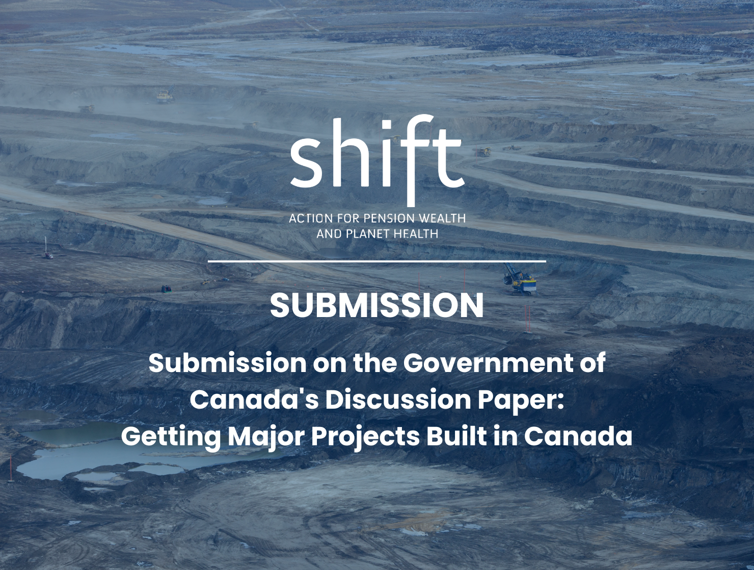 Submission on the Government of Canada's Discussion Paper: Getting Major Projects Built in Canada