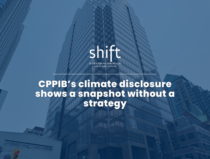 CPPIB’s climate disclosure shows a snapshot without a strategy
