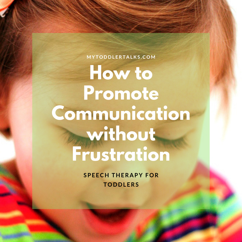 Speech Therapy for Toddlers: 7 Ways to Promote Communication without Frustration