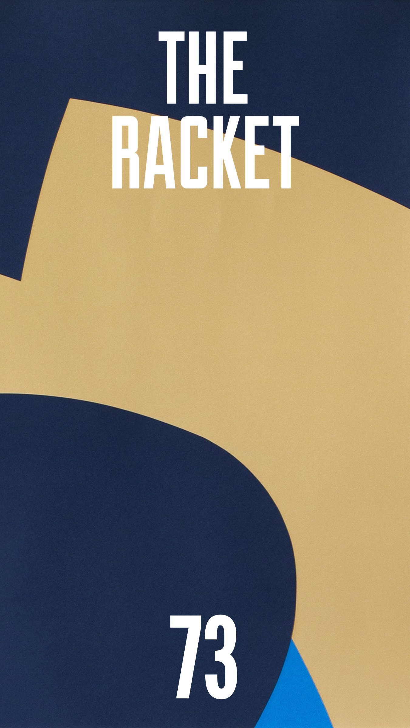 THE RACKET JOURNAL : ISSUE SEVENTY-THREE — THE RACKET