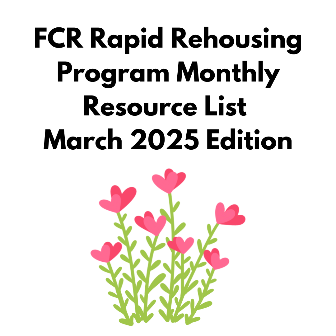 FCR Rapid Rehousing Program Monthly Email Resource List March 2025 Edition