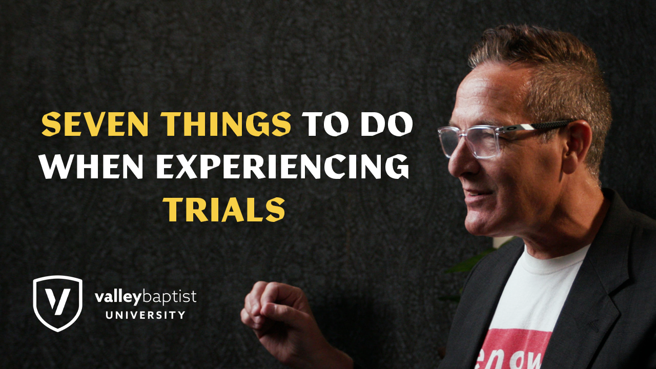 Episode 2: Seven Things to Do When Experiencing Trials