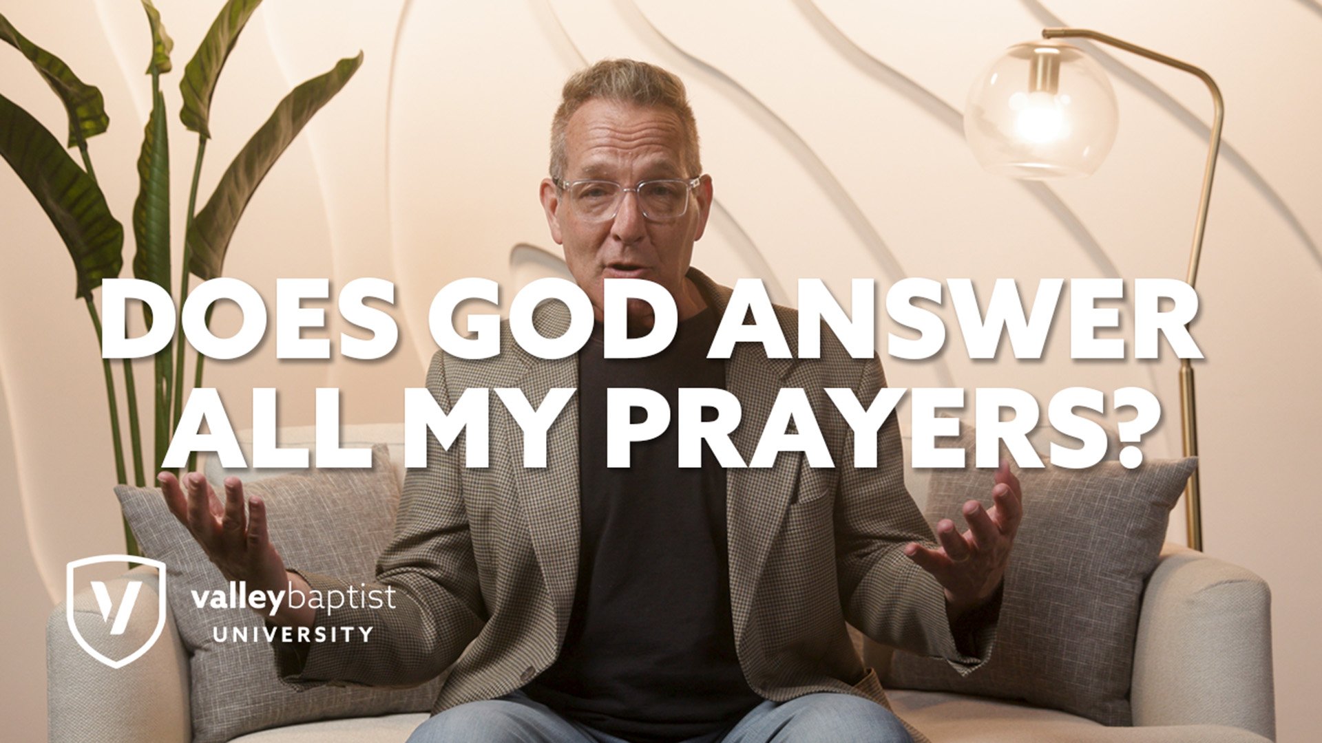 Episode 8: Does God Answer All My Prayers?