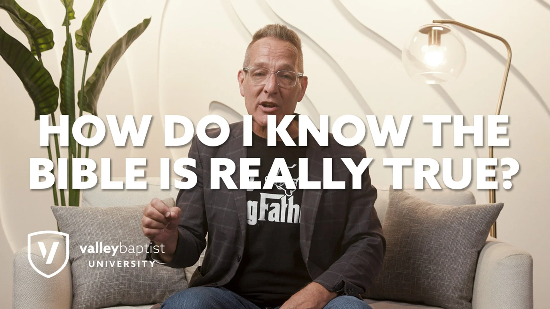 Episode 10: How Do I Know The Bible Is Really True?