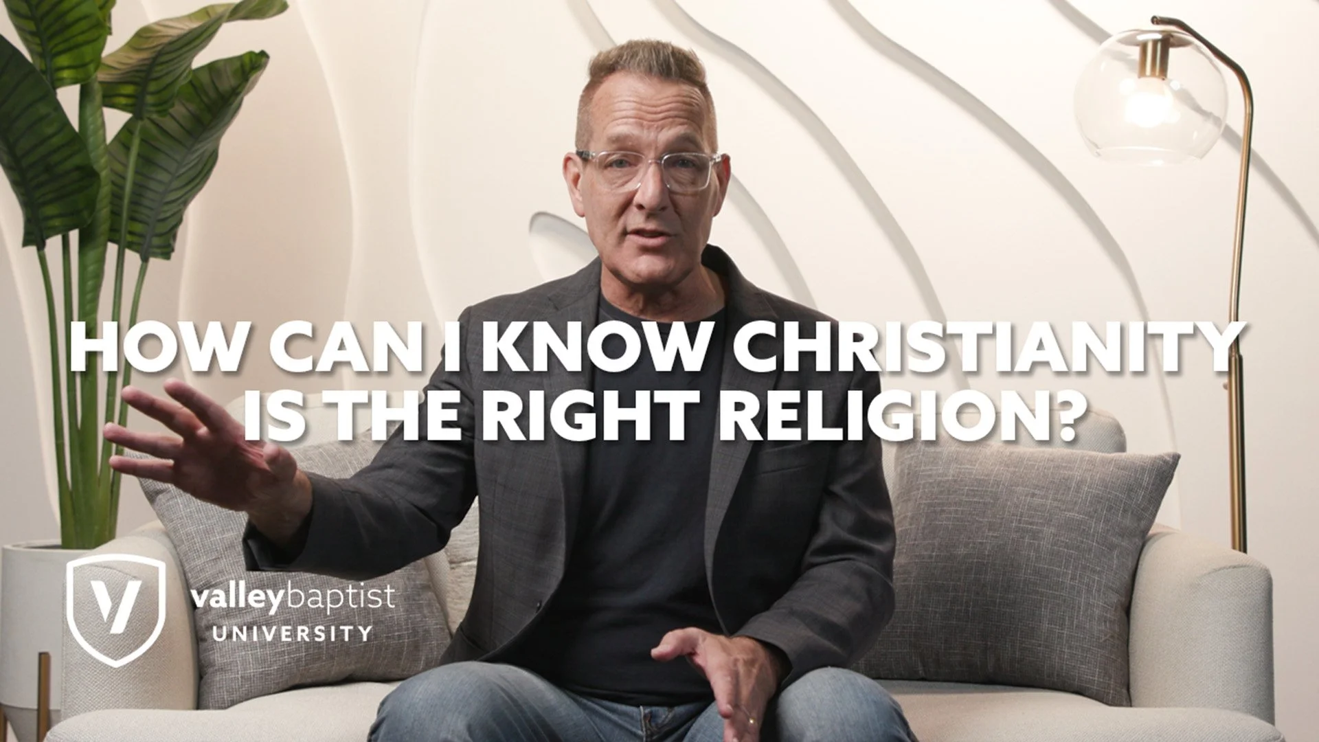 Episode 20: How Can I Know Christianity Is The Right Religion?
