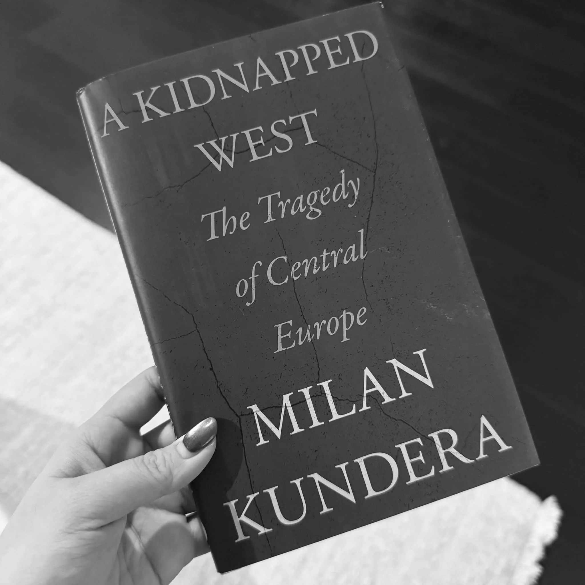A Kidnapped West: The Tragedy of Central Europe by Milan Kundera