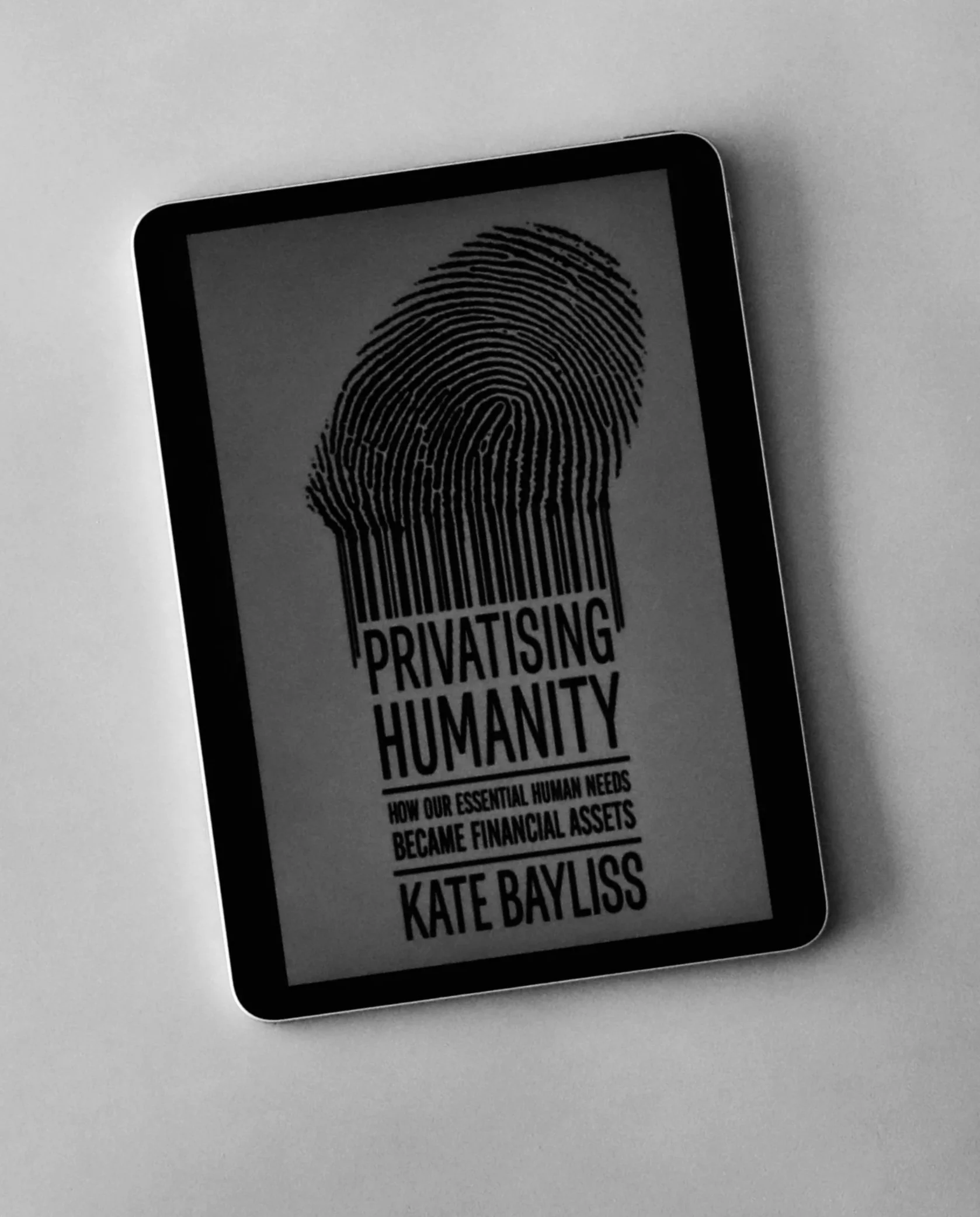 Privatising Humanity by Kate Bayliss 