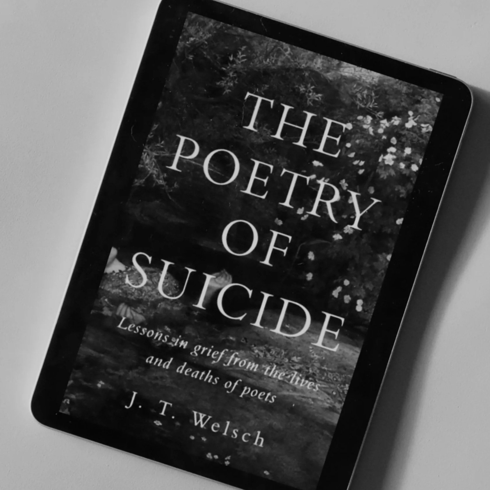 The Poetry of Suicide by J.T Welsch
