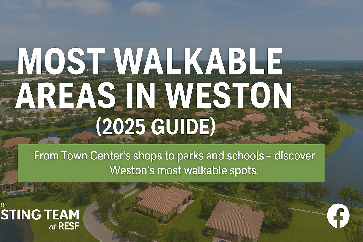 Most Walkable Areas in Weston Florida (2025 Guide