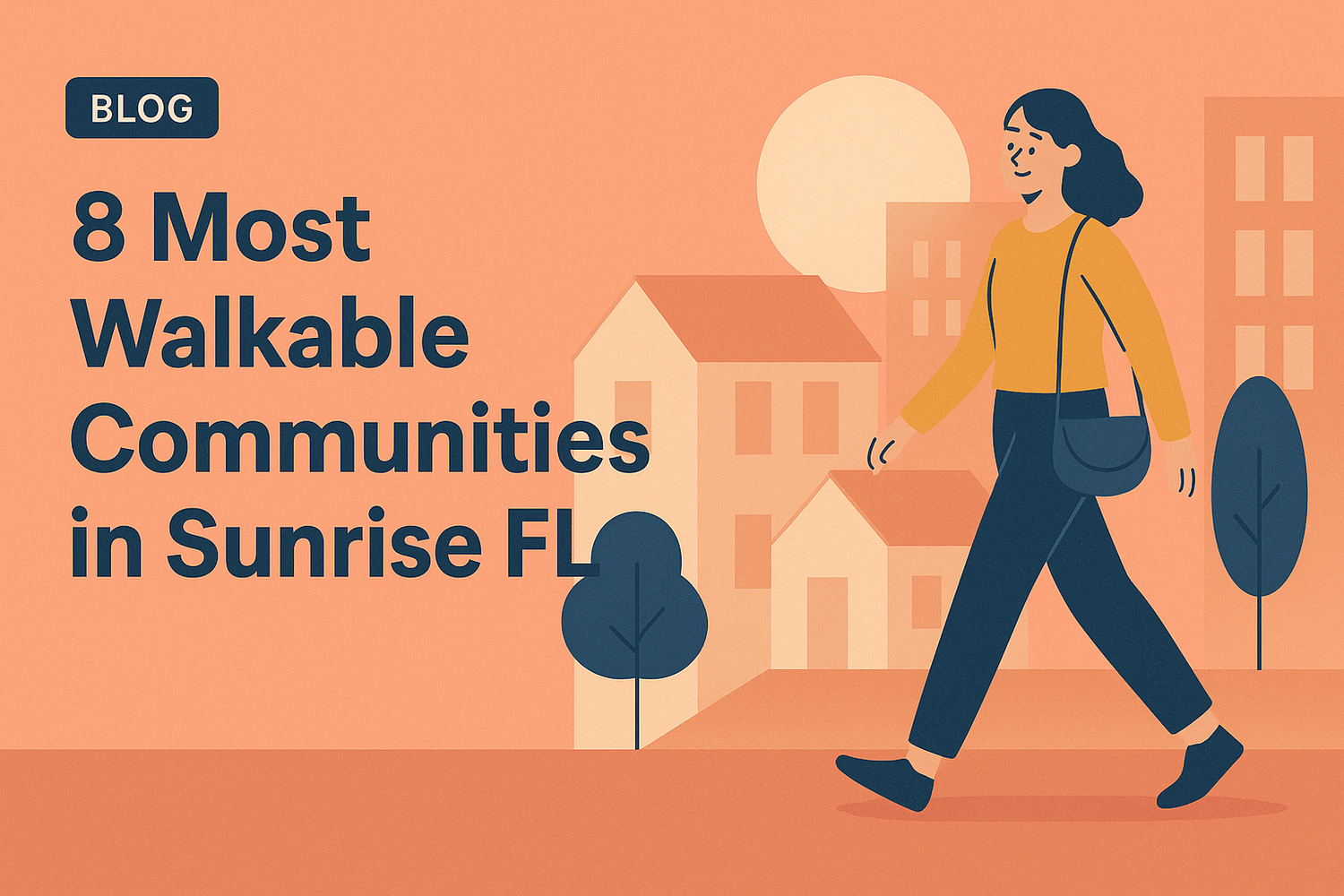 8 Most Walkable Communities in Sunrise FL (2025 Guide)