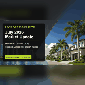 ompare July 2026 Miami-Dade and Broward home, condo and townhouse sales, prices, inventory, supply and market times with July 2025