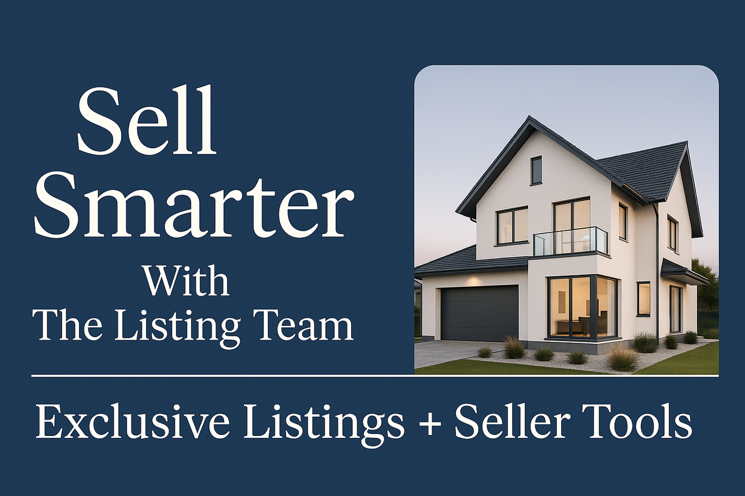 Sell Smarter with The Listing Team | Exclusive Listings + Seller Tools
