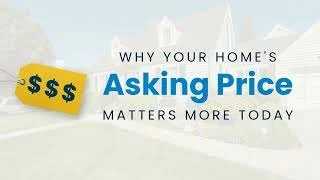 Why Your Home’s Asking Price Matters More Today
