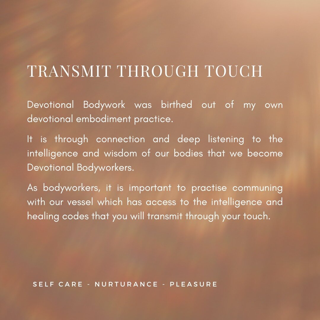 Devotional Bodywork was birthed out of my own devotional embodiment practice.
It is through connection and deep listening to the intelligence and wisdom of our bodies that we become Devotional Bodyworkers.

It is important to practise communing with 