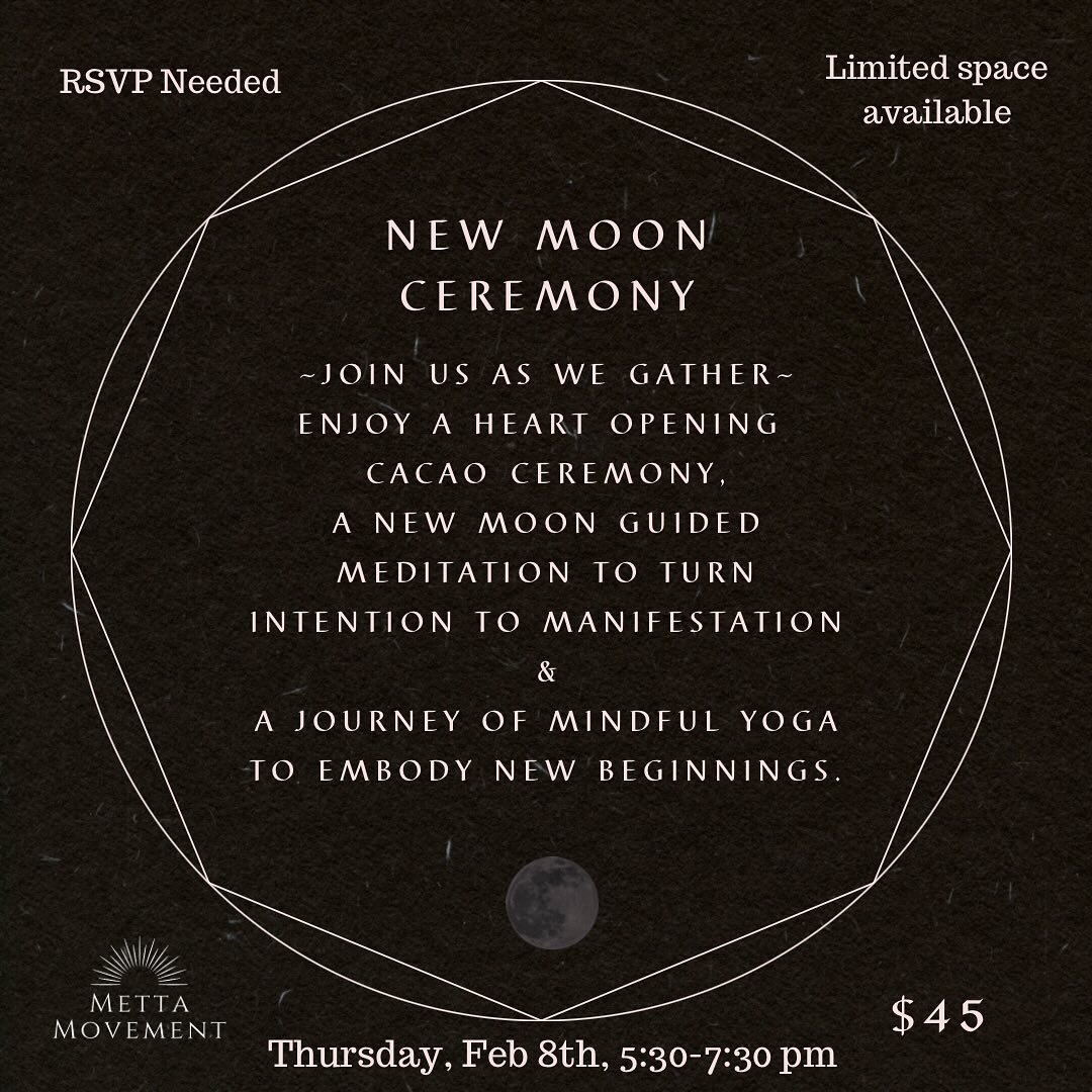 Join us as we gather for the February New Moon. Set intentions and manifest your dreams. DM to RSVP or email us at mettamovement@yahoo.com . 🌑