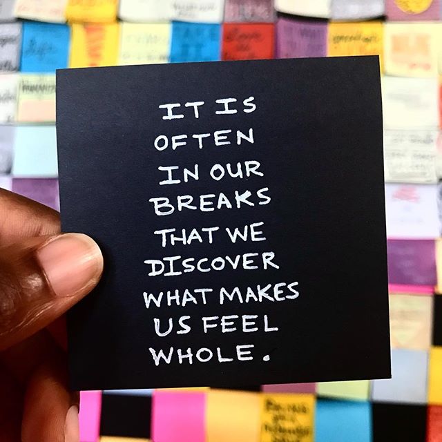 612: it is often in our breaks that we discover what makes us most whole.