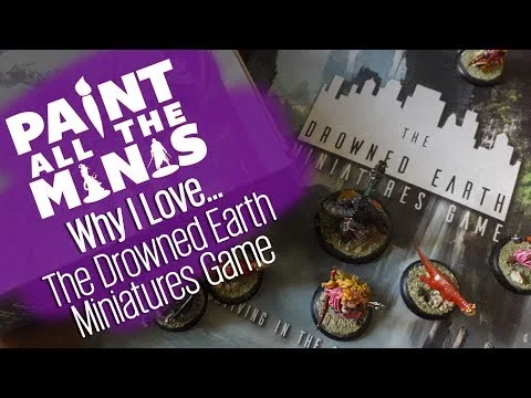 5 things I love about The Drowned Earth minatures game