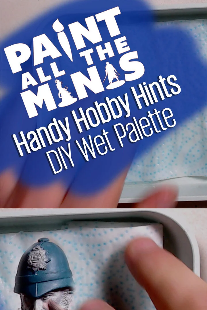 Handy Hobby Hints - DIY Wet Palette