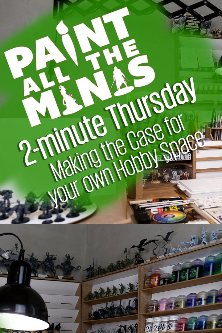 2-minute Thursday - Making the Case for your own Hobby Space