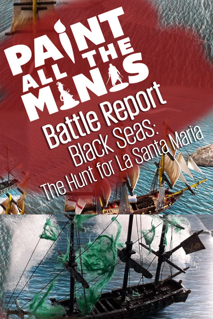 Battle Report: Black Seas: The Hunt for La Santa Maria