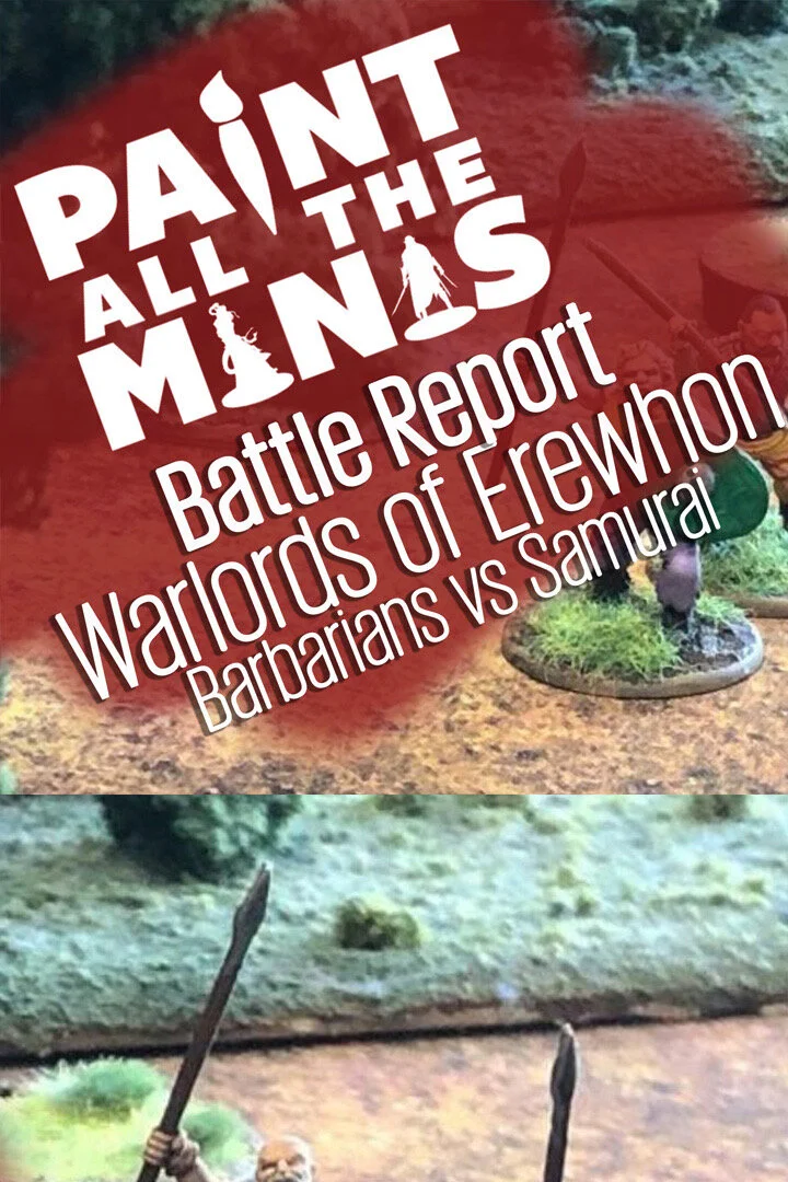 Warlords of Erehwon Barbarians vs Samurai battle report