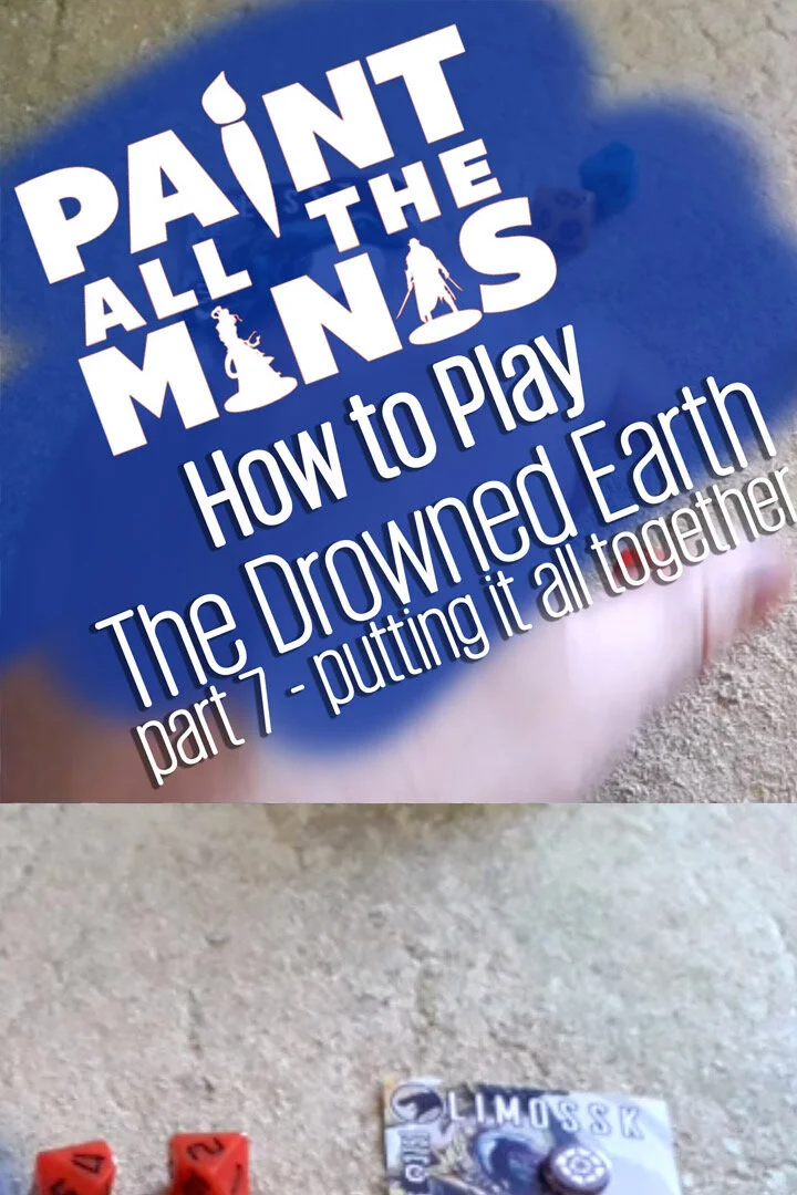How to play The Drowned Earth part 7