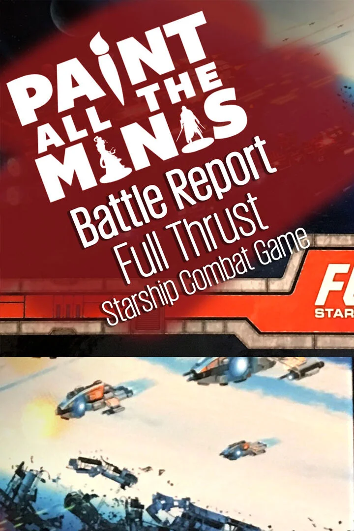 Full Thrust - Starship Combat Game Battle Report