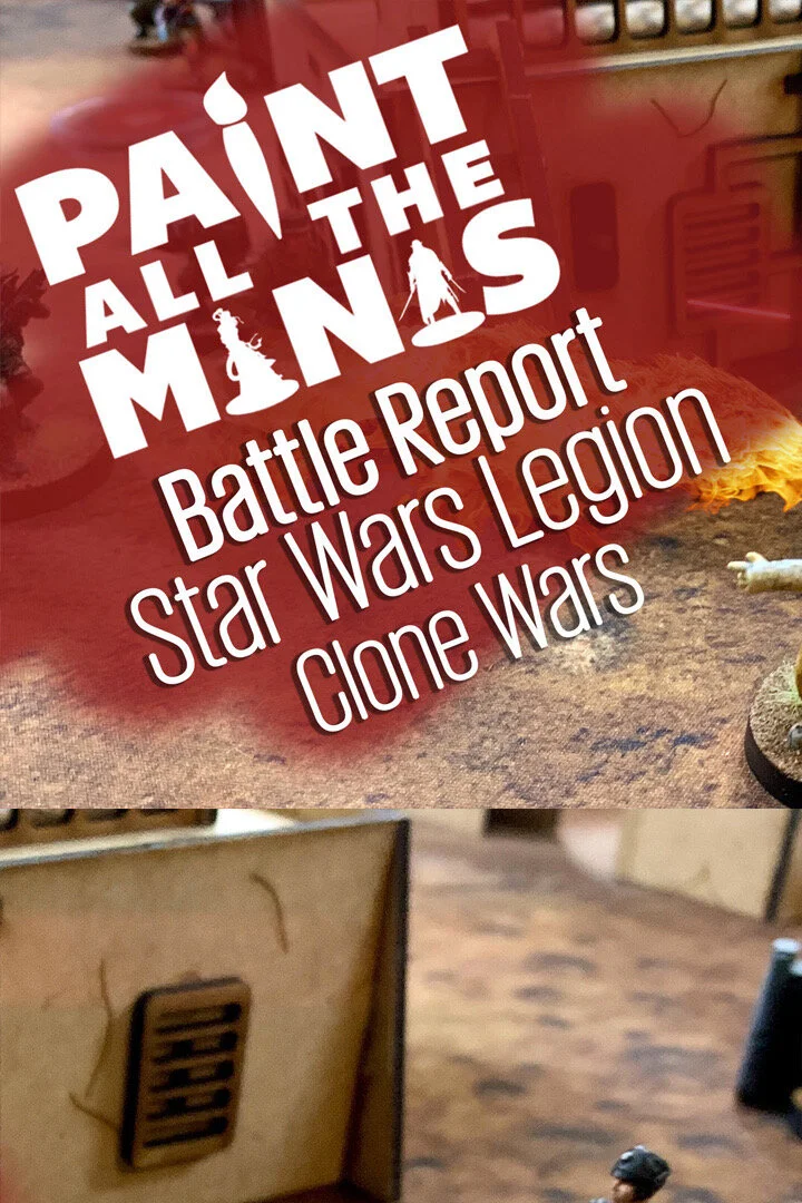 Star Wars Legion Battle Report: Clone Wars
