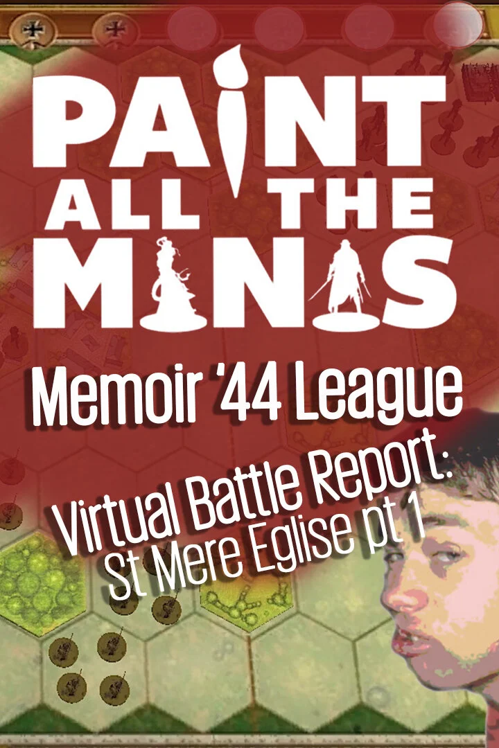 Memoir '44 PATM League Game 2 - St Mere Eglise pt 1