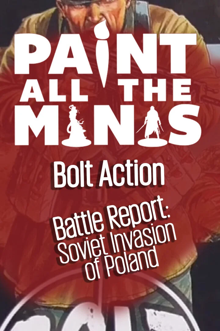 Bolt Action Battle Report - Soviet Union invades Poland - 1939