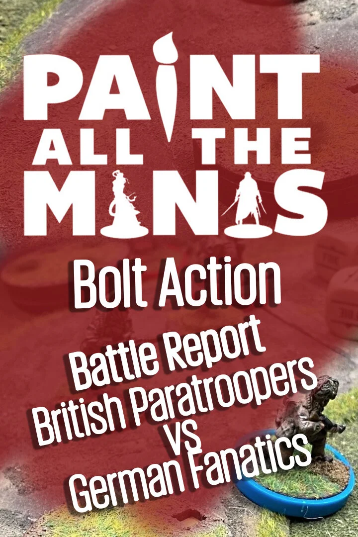 Bolt Action Battle Report - British Paratroopers vs German Fanatics