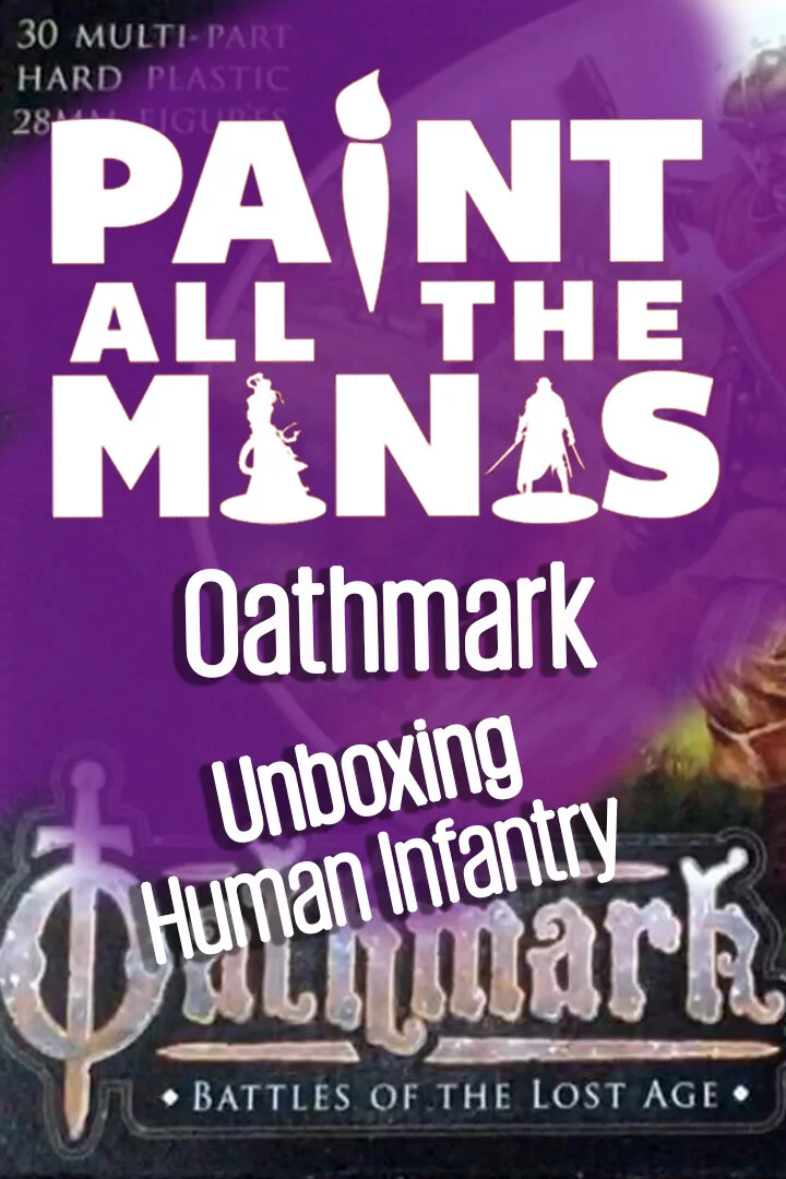 Oathmark Human Infantry Unboxing
