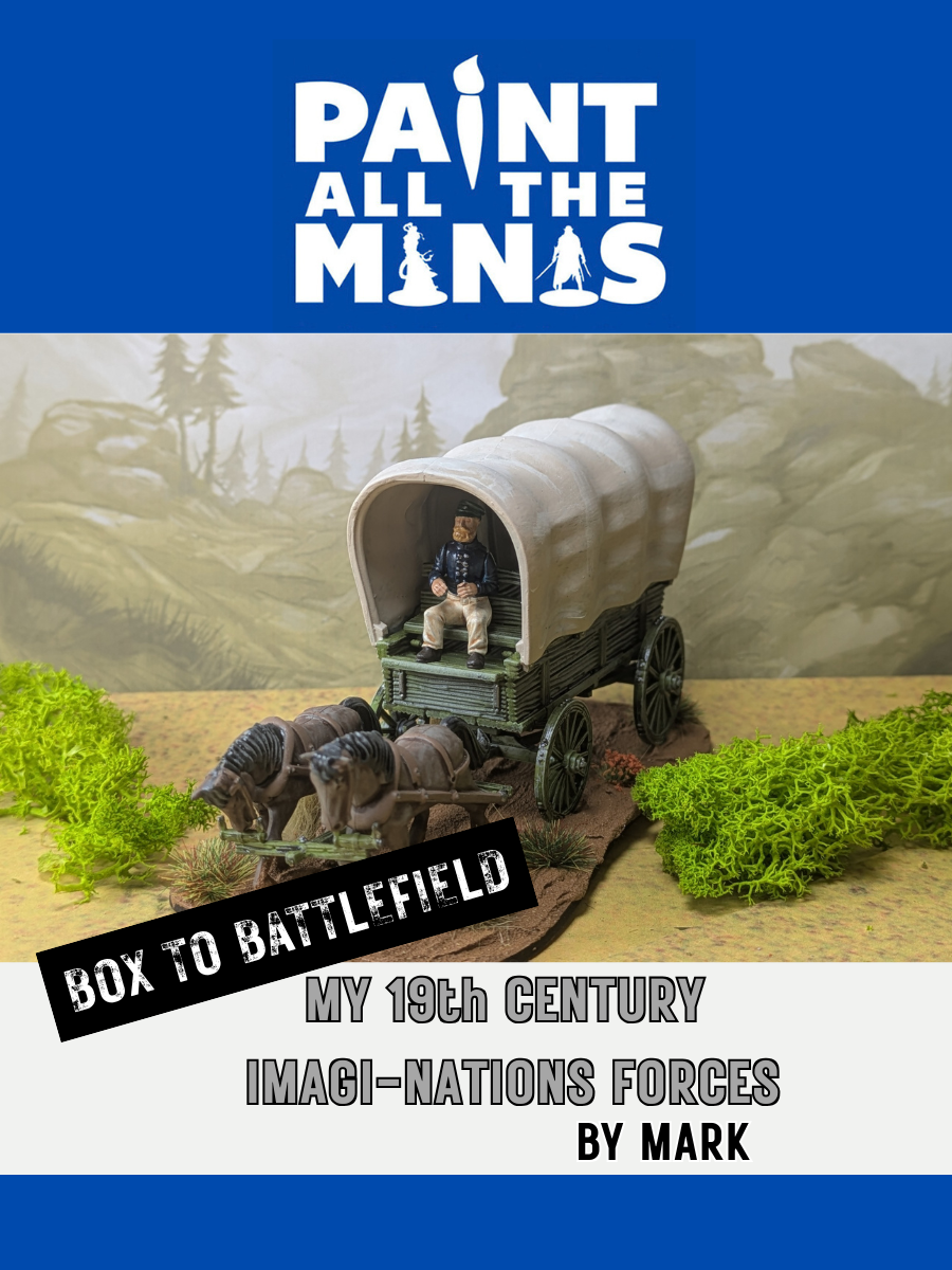 Box to Battlefield: My 19th Century Imagi-Nations Forces