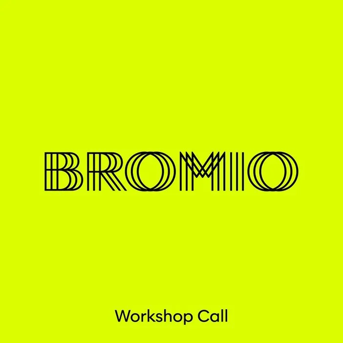 OPEN CALL BROMIO WORKSHOP