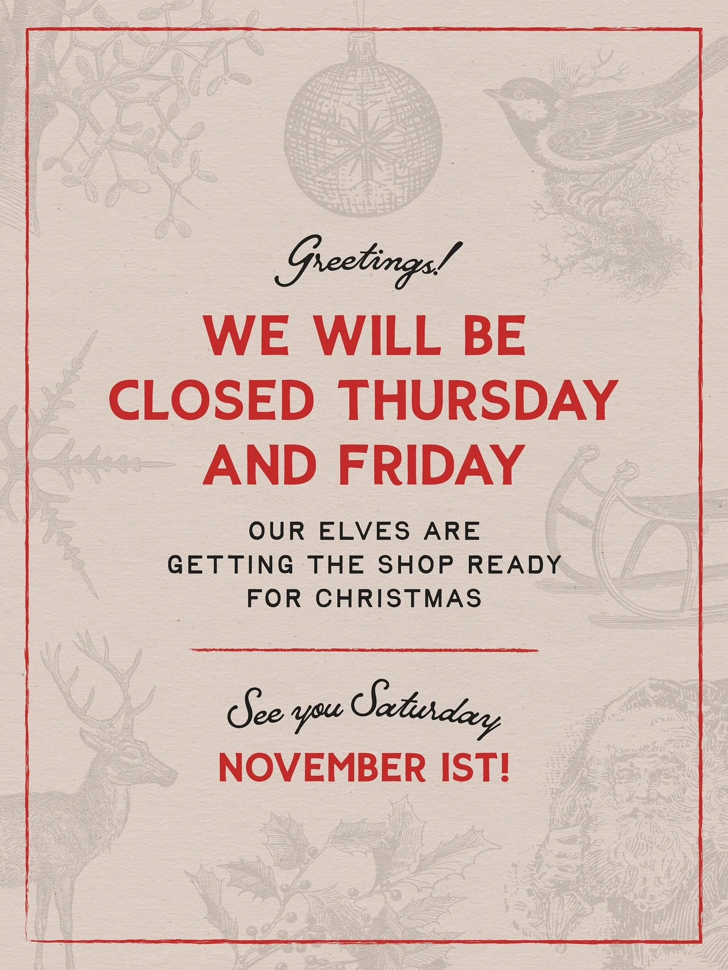 The Herbary will be closed Thursday and Friday! We are transforming the store into a Christmas wonderland ☺️🎄 See you on Saturday!