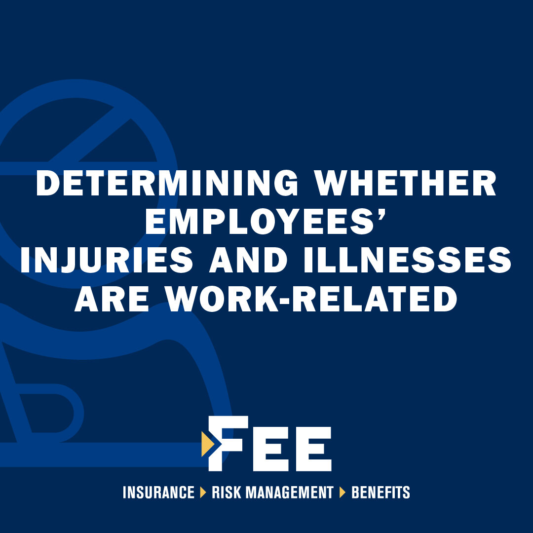 Determining Whether Employees’ Injuries and Illnesses Are Work-related