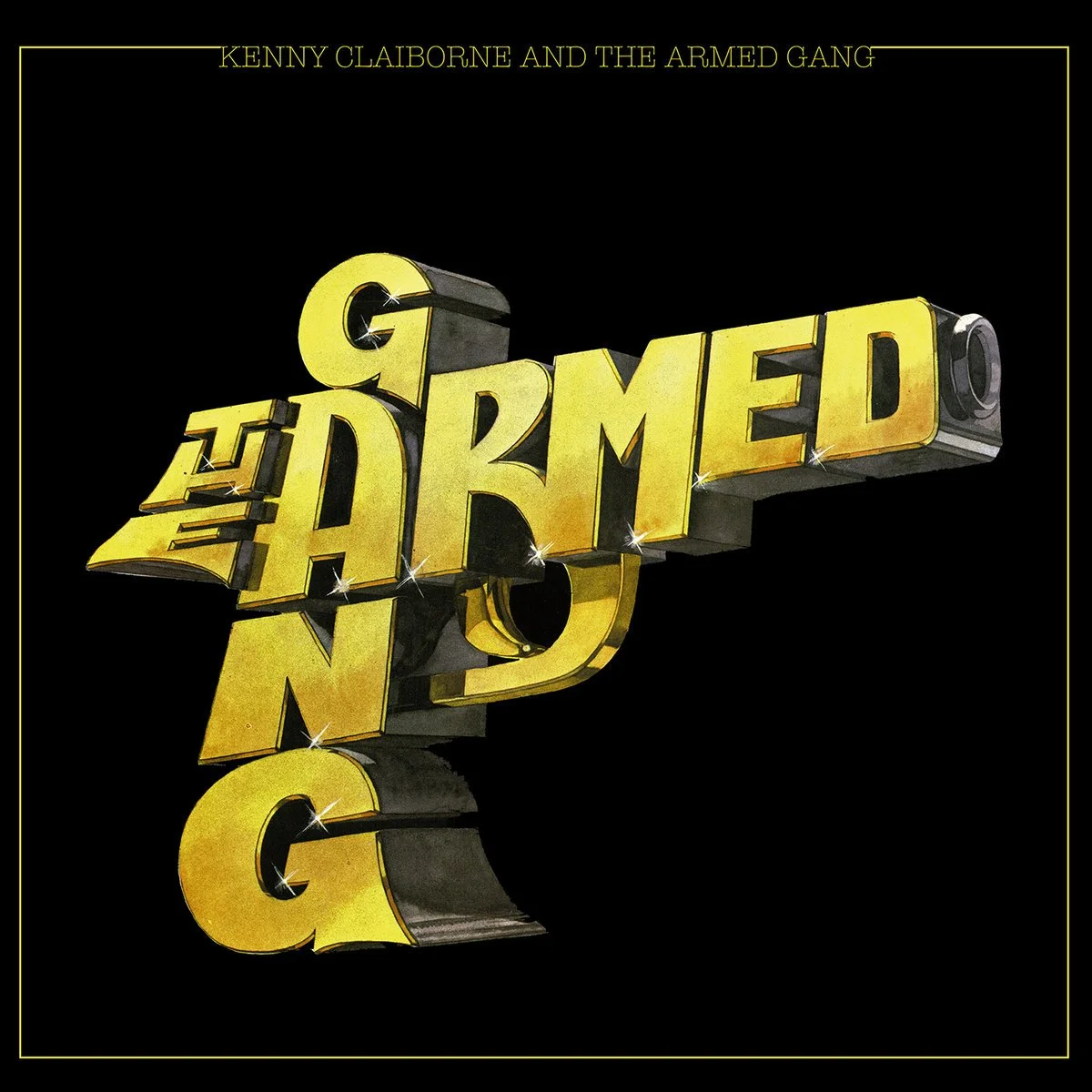 Kenny Claiborne & The Armed Gang - The Armed Gang